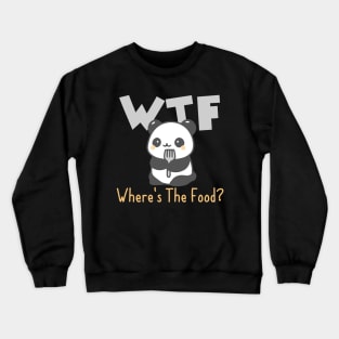 WTF - Where's the Food? Crewneck Sweatshirt